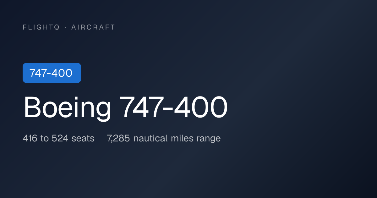 Boeing 747-400 - Seat Maps, Airlines & Specs | FlightQ